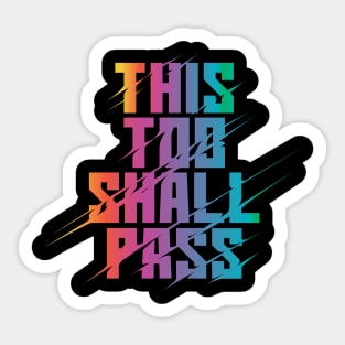 This Too Shall Pass Rainbow Sticker